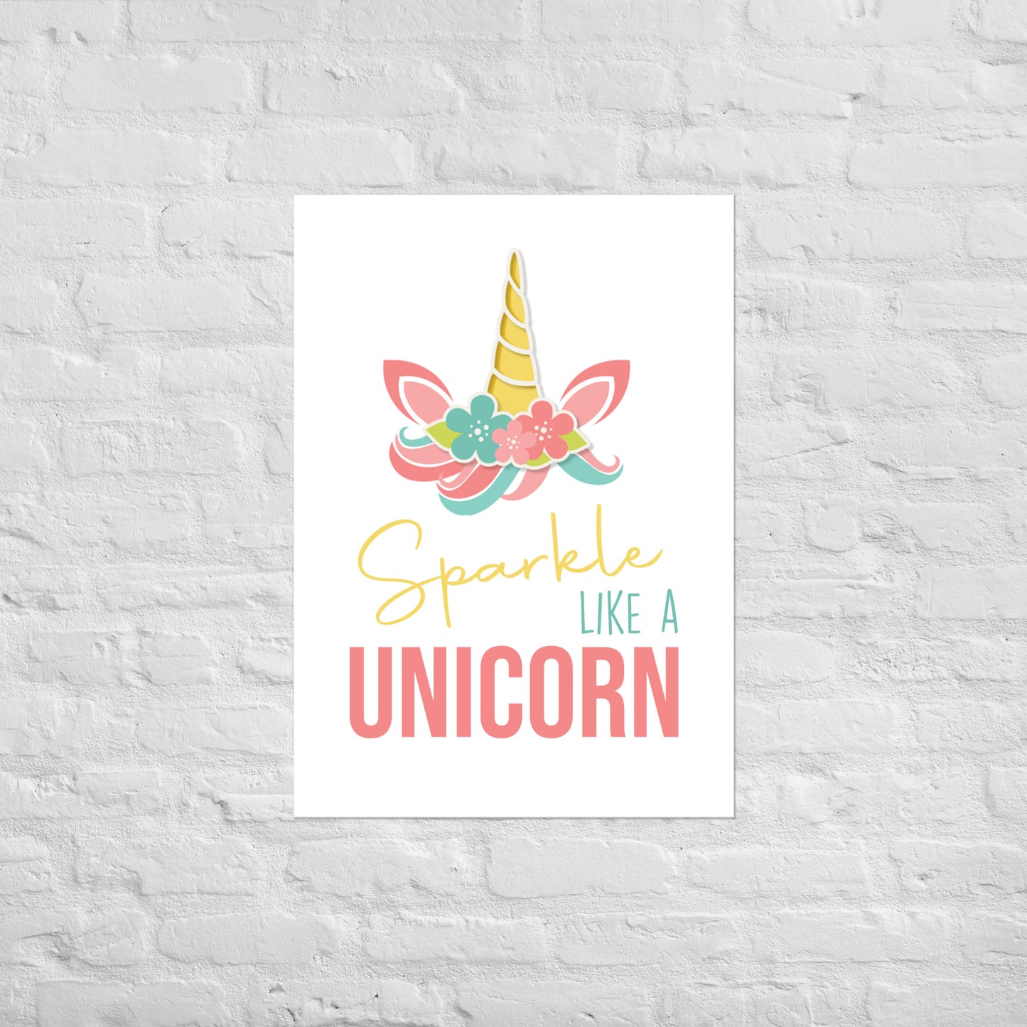 SPARKLE LIKE A UNICORN Poster - ASHRILEYPRINTS