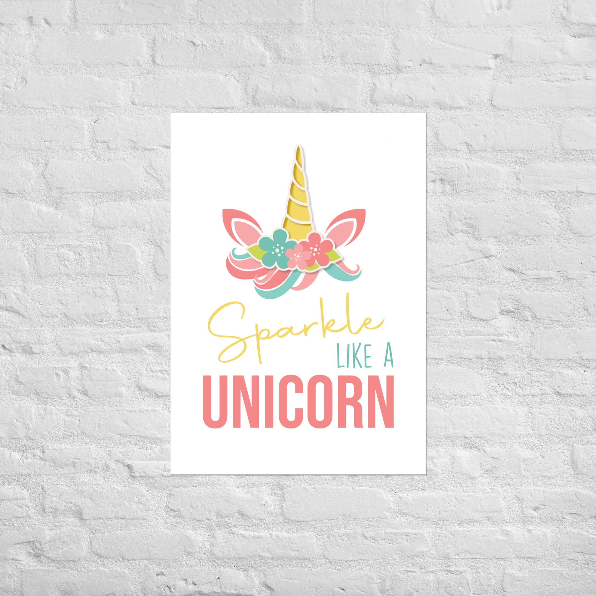 SPARKLE LIKE A UNICORN Poster - ASHRILEYPRINTS