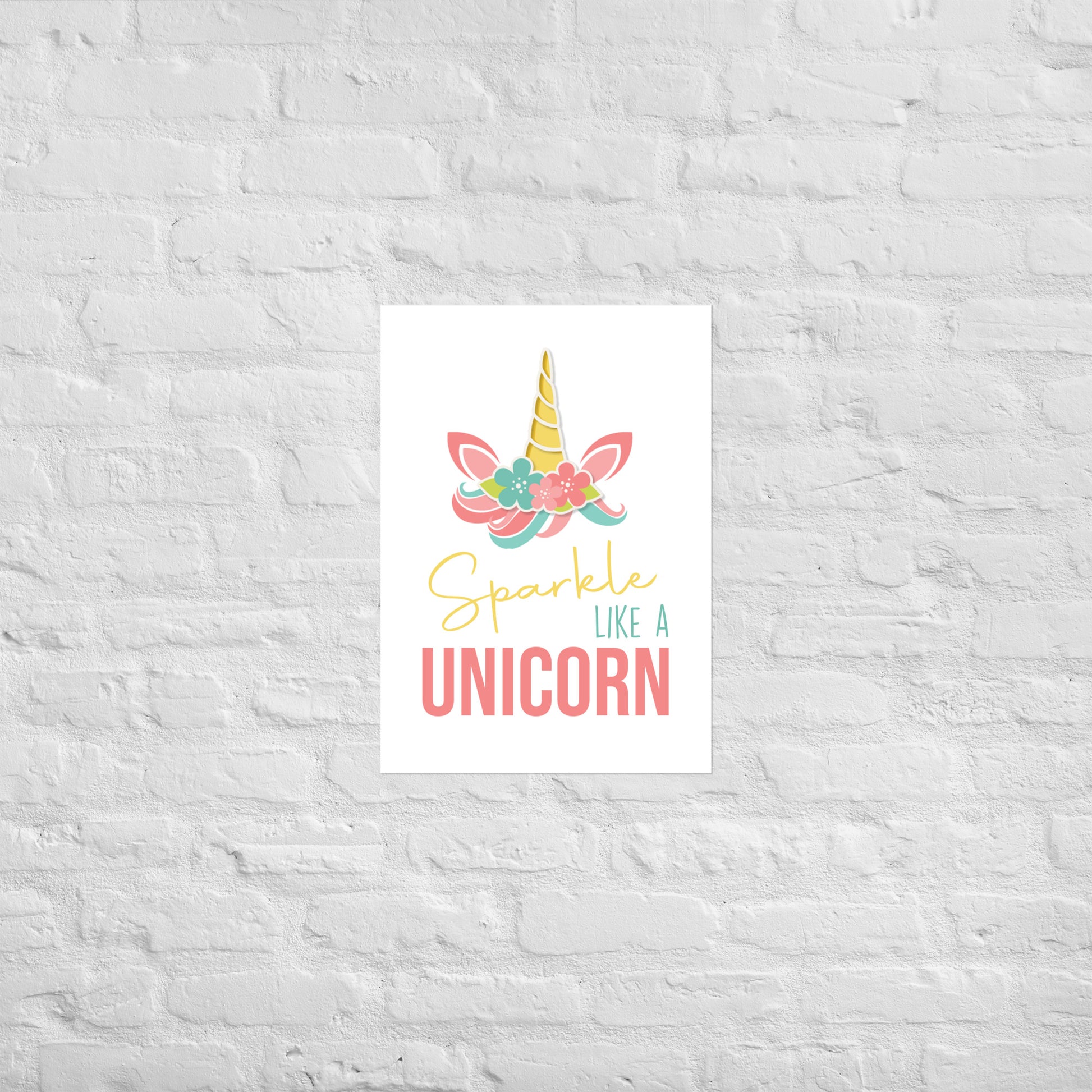 SPARKLE LIKE A UNICORN Poster - ASHRILEYPRINTS