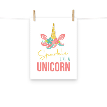 SPARKLE LIKE A UNICORN Poster - ASHRILEYPRINTS