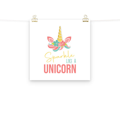 SPARKLE LIKE A UNICORN Poster - ASHRILEYPRINTS