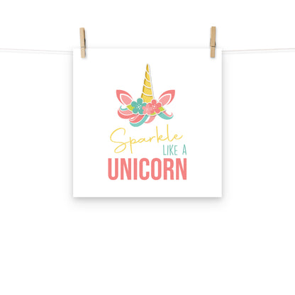 SPARKLE LIKE A UNICORN Poster - ASHRILEYPRINTS