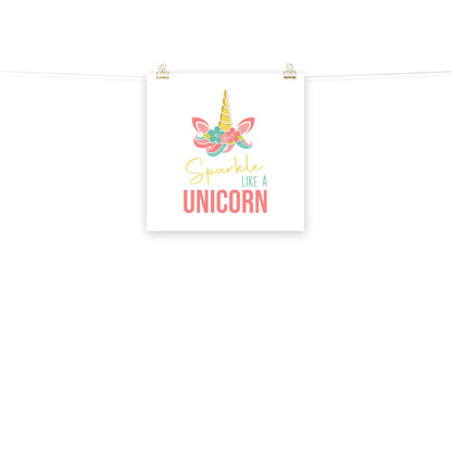 SPARKLE LIKE A UNICORN Poster - ASHRILEYPRINTS