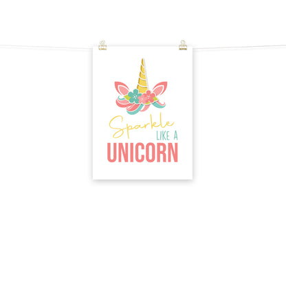 SPARKLE LIKE A UNICORN Poster - ASHRILEYPRINTS