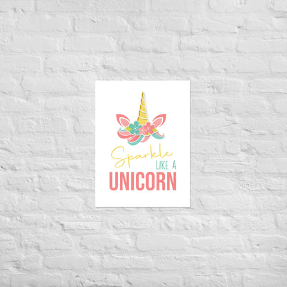 SPARKLE LIKE A UNICORN Poster - ASHRILEYPRINTS