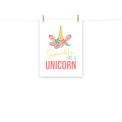 SPARKLE LIKE A UNICORN Poster - ASHRILEYPRINTS