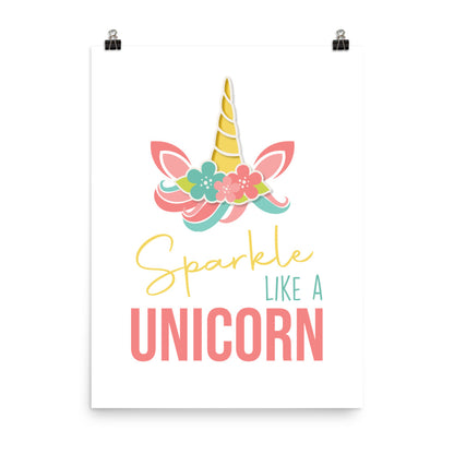 SPARKLE LIKE A UNICORN Poster - ASHRILEYPRINTS