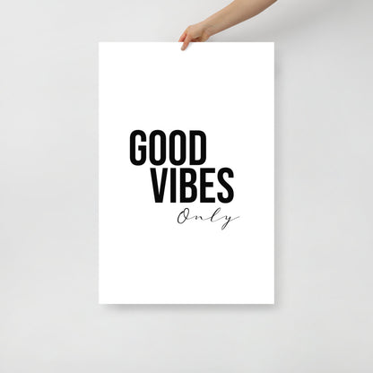 GOOD VIBES ONLY Poster - ASHRILEYPRINTS