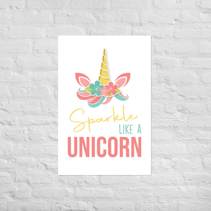 SPARKLE LIKE A UNICORN Poster - ASHRILEYPRINTS
