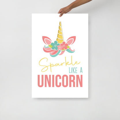 SPARKLE LIKE A UNICORN Poster - ASHRILEYPRINTS