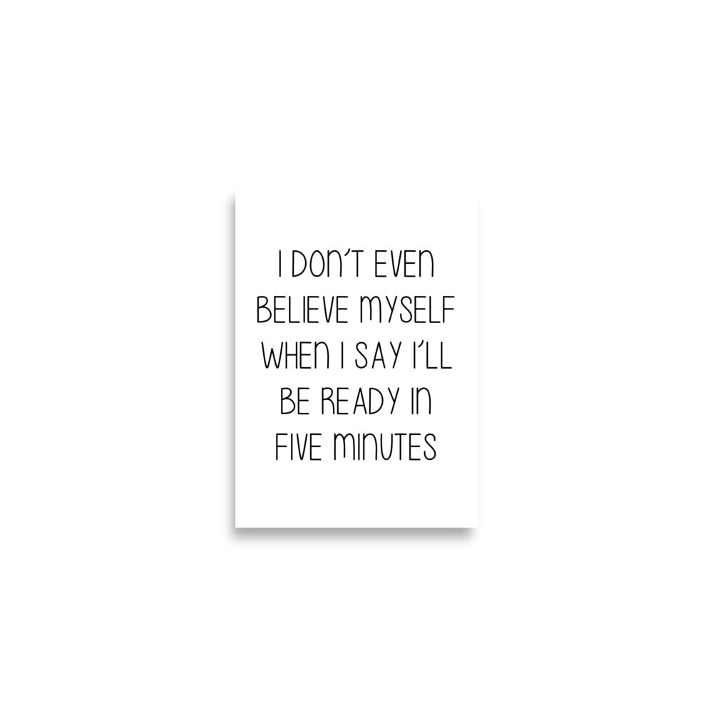 5 MINUTES Poster - ASHRILEYPRINTS
